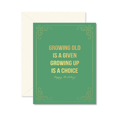 Growing Up Is A Choice Birthday Card