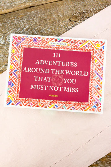 111 Adventures Around the World Book