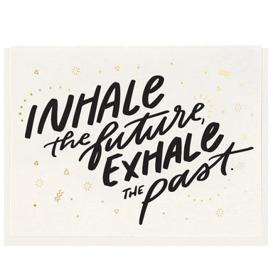 Inhale the Future, Exhale the Past Card