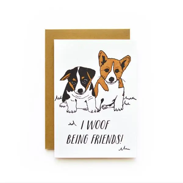 Woof Being Friends Card