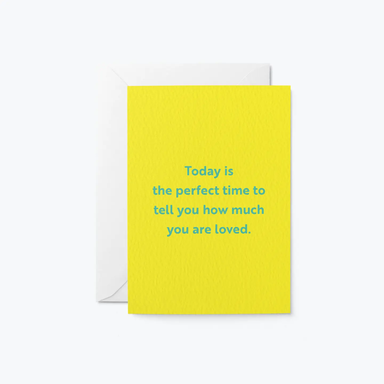 Today Is The Perfect Time Card