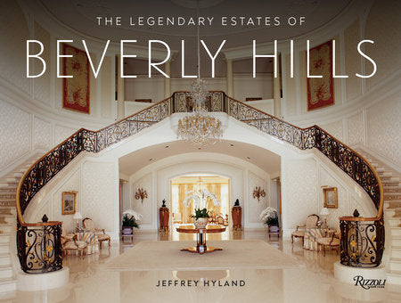 The Legendary Estates of Beverly Hills Book