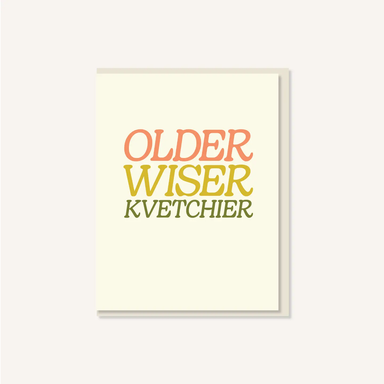 Older Wiser Kvetchier Card