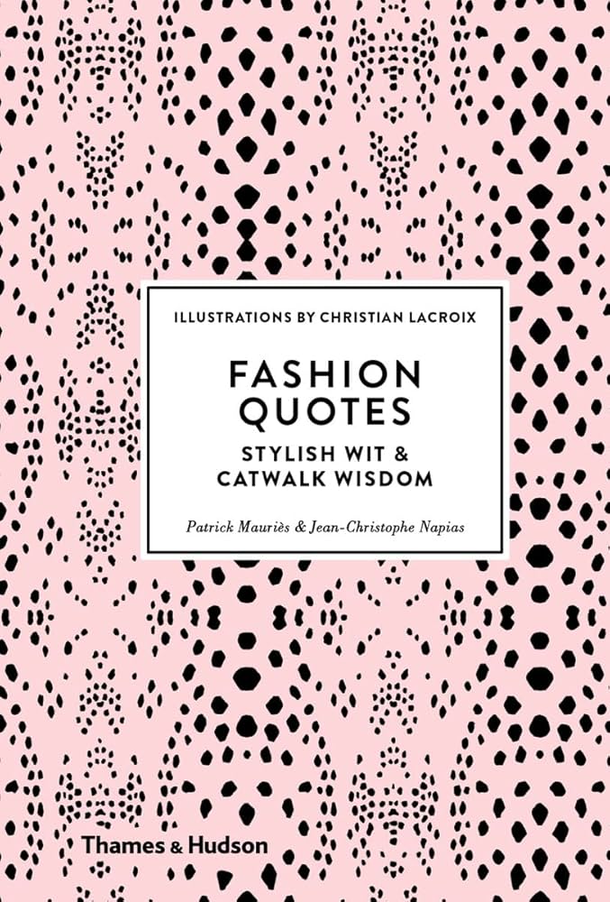 Fashion Quotes: Stylish Wit and Catwalk Wisdom Book