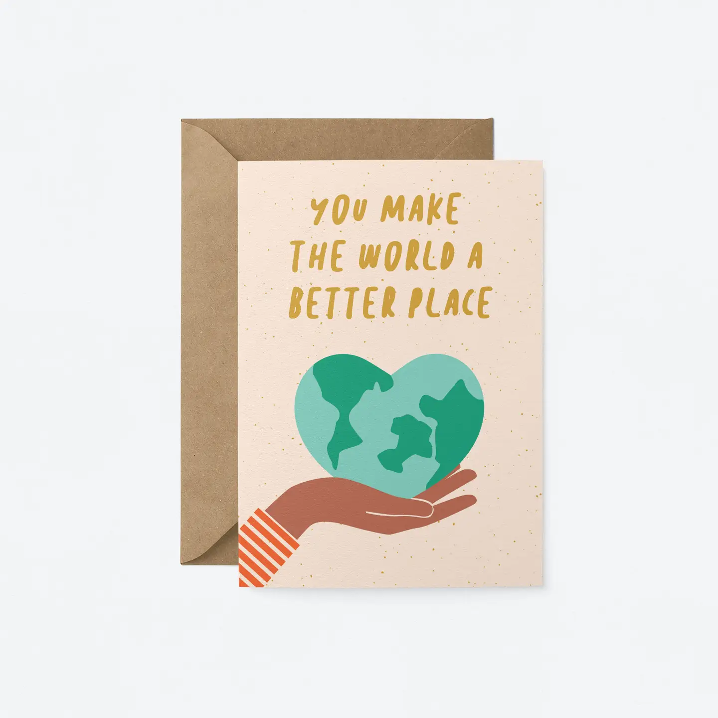 You Make The World A Better Place Friendship Card