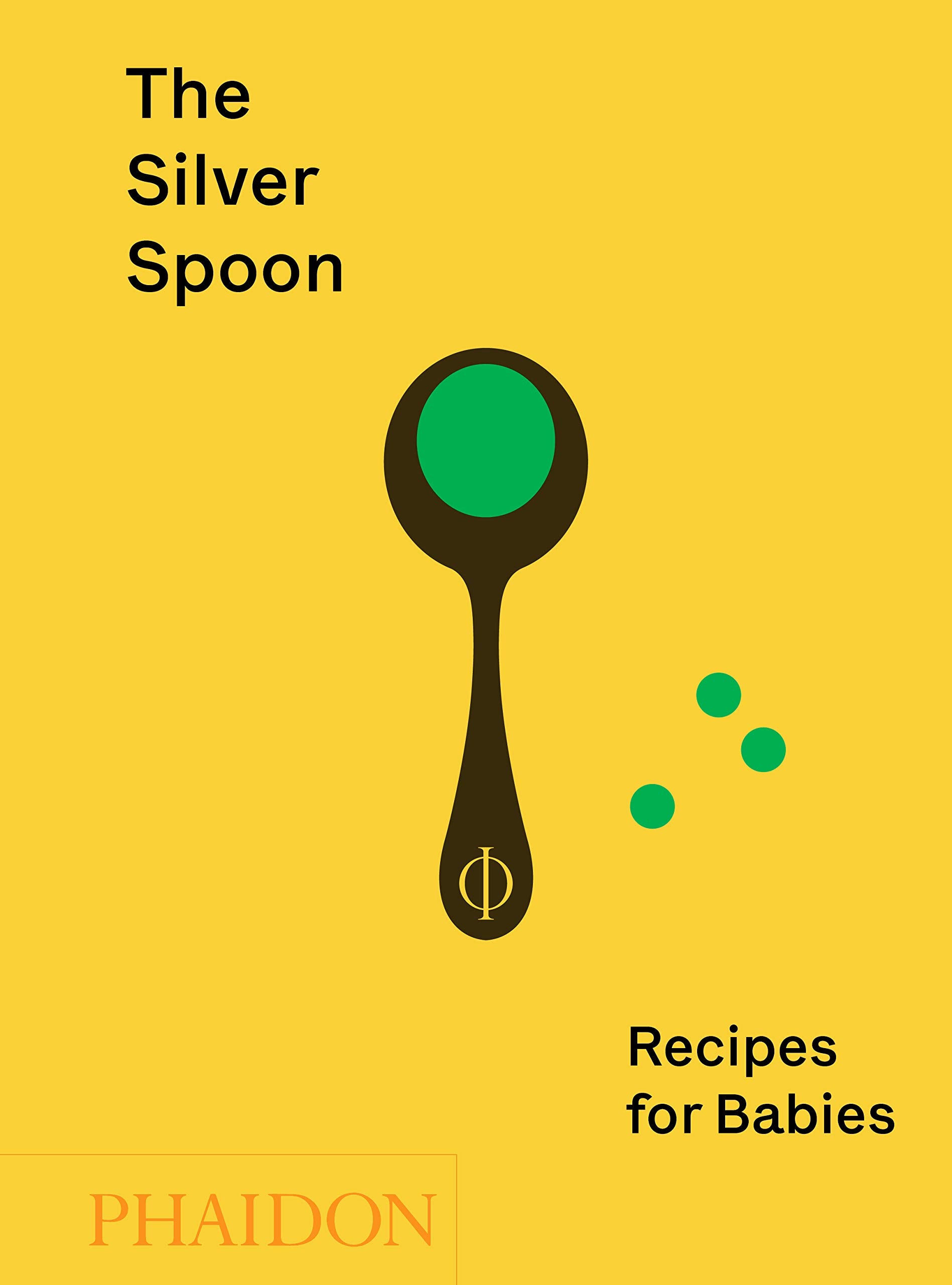 The Silver Spoon: Recipes for Babies