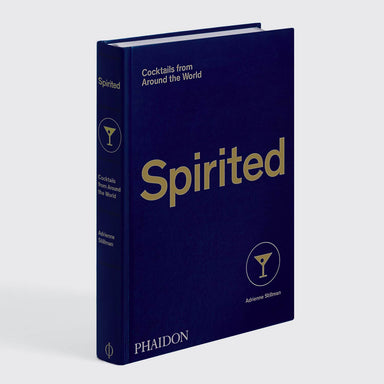 Spirited: Cocktails From Around The World Book