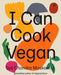 I Can Cook Vegan Cookbook