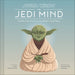 The Jedi Mind: Secrets from the Force for Balance and Peace