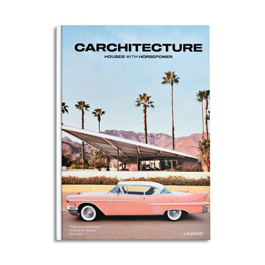 Carchitecture: Houses with Horsepower Book