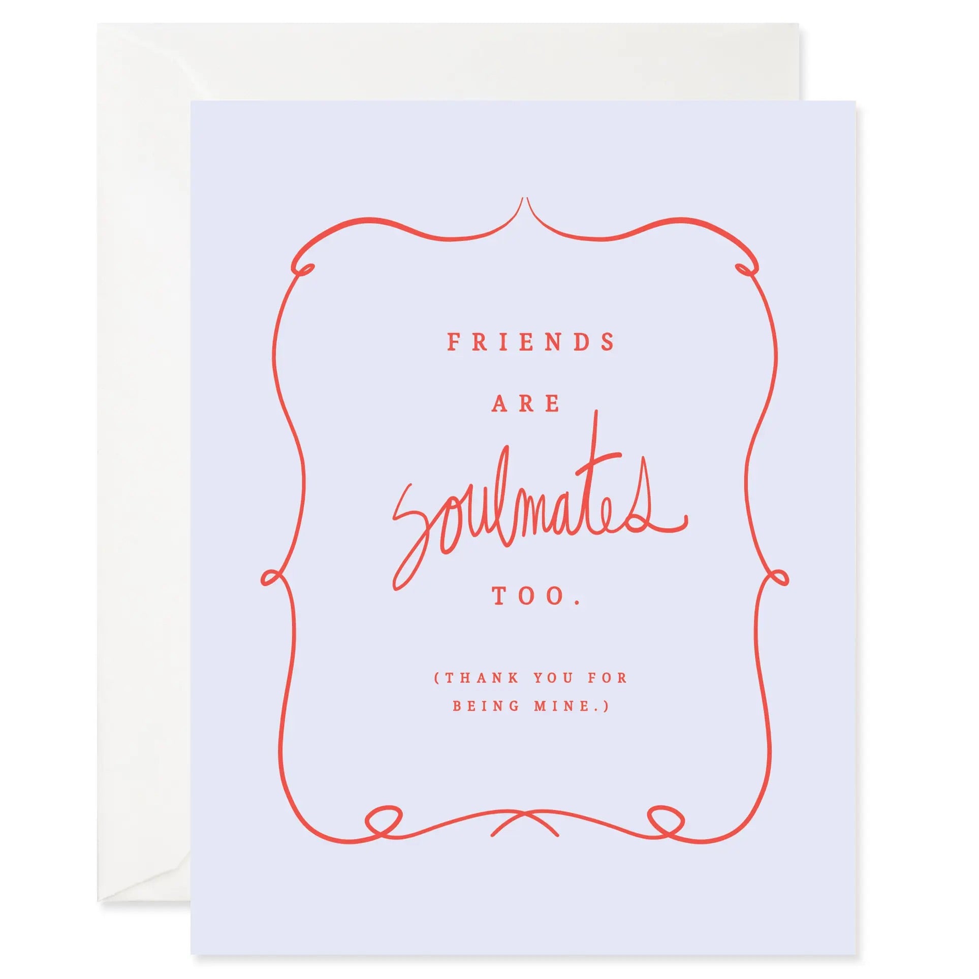 Friends Are Soulmates Too Card